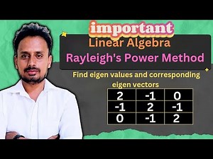 Rayleigh's Power Method