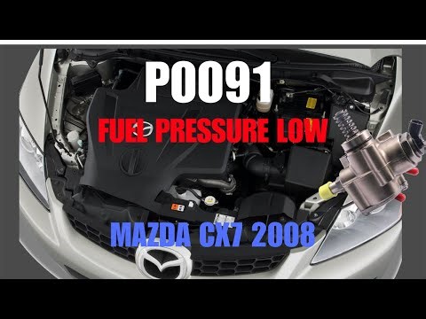 MAZDA CX7 P0091 FUEL PRESSURE LOW, FIND OUT WHAT CAUSES IT