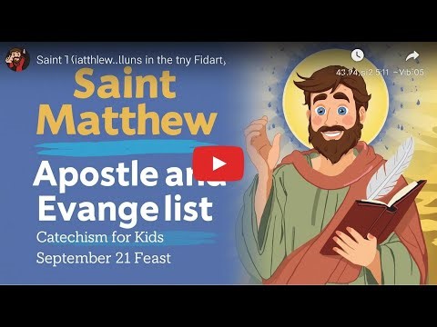 Saint Matthew | Apostle and Evangelist | Catechism for Kids (September 21 Feast)