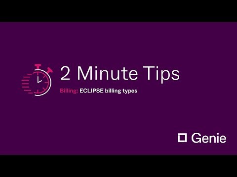 Genie 2 Minute Tips: ECLIPSE billing types