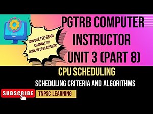 [CS3451]PGTRB COMPUTER INSTRUCTOR UNIT3(Part8) CPU SCHEDULING #operatingsystem