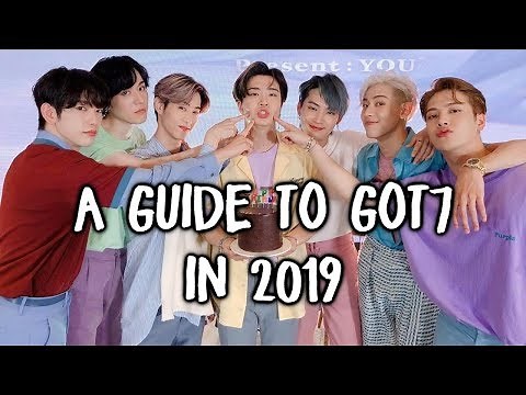 A Guide to Got7 in 2019