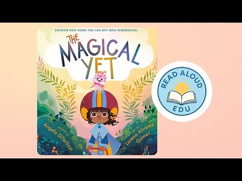 THE MAGICAL YET | Growth Mindset Read Aloud for Kids! | BUILD RESILIENCE | #readaloud #esl