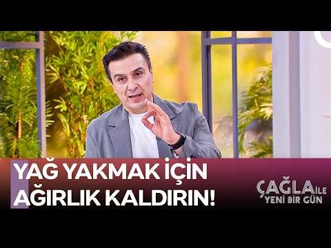 Ne Kadar Kasınız Varsa O Kadar Yağ Yakarsınız! - Çağla ile Yeni Bir Gün 1618. Bölüm
