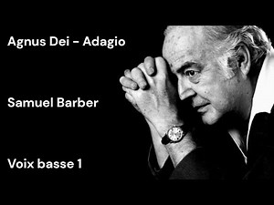 Agnus Dei - Adagio - Samuel Barber - basse 1