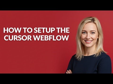 How to Setup The Cursor Webflow - Julia'sTutorials
