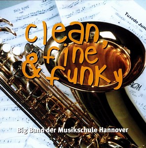 Big Band der Musikschule Hannover - Clean, Fine & Funky