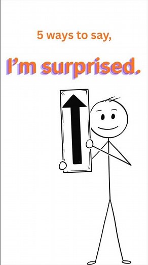 5 ways to say, I'm surprised.