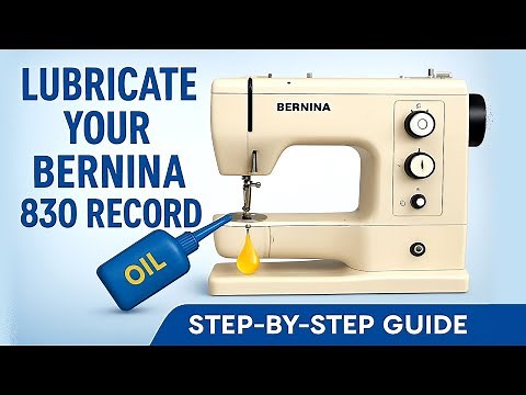 Lubricating Sewing Machine Bernina 830 Record 831 | Oiling Sew Machine