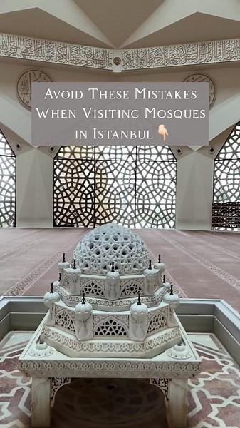 Avoid Common Mistakes When Visiting Mosques in Istanbul