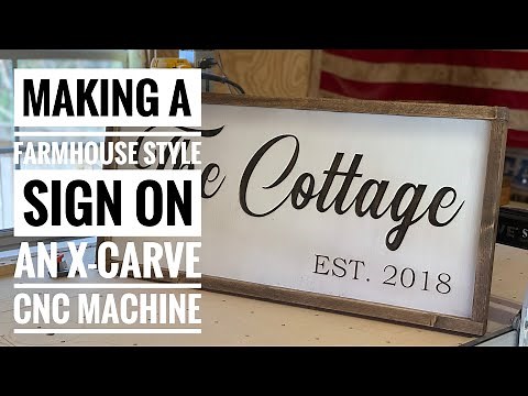 Making a Farmhouse Style Sign on an X-Carve CNC Router