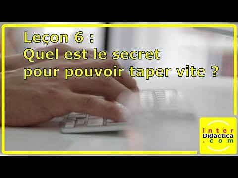 Leçon 6: Quel est le secret pour pouvoir taper vite ? Cours de Dactylographie.