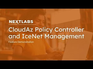 CloudAz Policy Controller and IceNet Management | NextLabs Unified Zero Trust Policy Platform