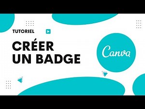 Comment créer un badge avec Canva