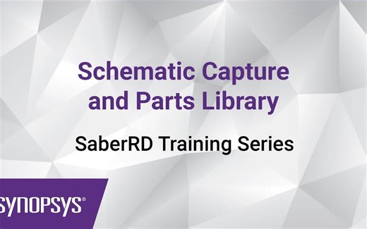 SaberRD Training 2 Schematic Capture and Parts Library Synopsys