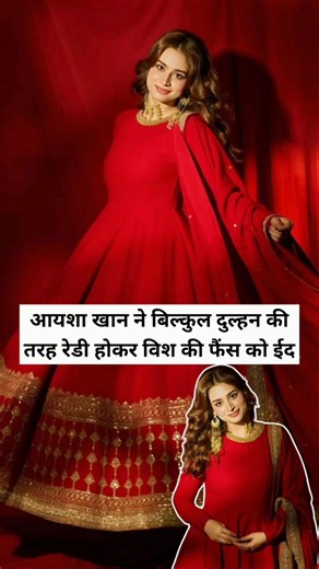 Ayesha Khan dressed up like a bride and wished her fans Eid Mubarak