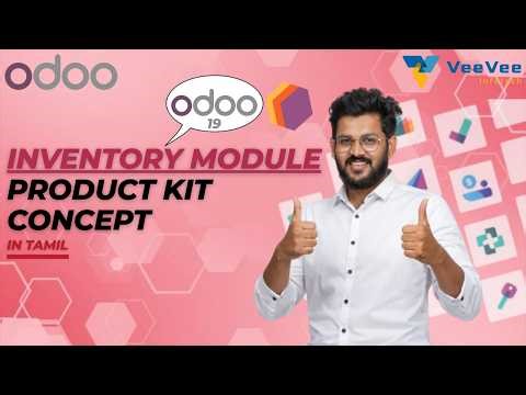 Odoo 19 Product Kit | Inventory Module Full Explanation | Tamil | VeeVee Infotech