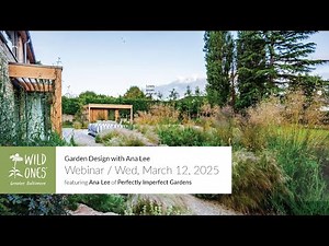 Designing Home Gardens with Native Gardens with Ana Lee of Perfectly Imperfect Gardens