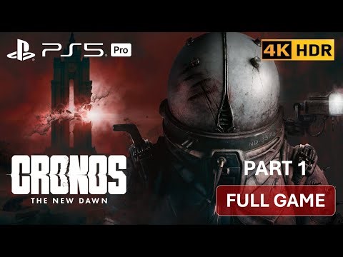 CRONOS: THE NEW DAWN PS5 PRO Gameplay - Part 1 [4k60 HDR] No Commentary