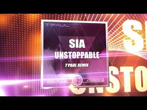 Sia - Unstoppable (TPaul Remix)