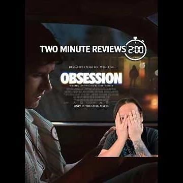 OBSESSION (2026) ⎮ Curry Barker’s New Horror Film That’s Hard to Shake : Two Minute Reviews (Ep. 17)