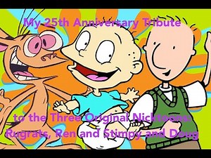 My 25th Anniversary Tribute to the Three Original Nicktoons: Rugrats, Ren and Stimpy and Doug