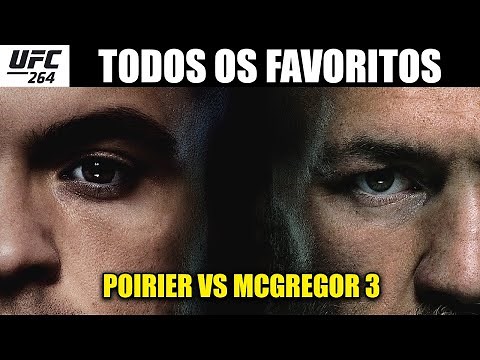 UFC 264 - CARD COMPLETO E TODOS OS FAVORITOS - UFC POIRIER VS MCGREGOR 3