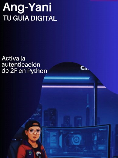👌🛡️Activa la autenticación de 2F en Python🐍👩🏼‍💻 print(