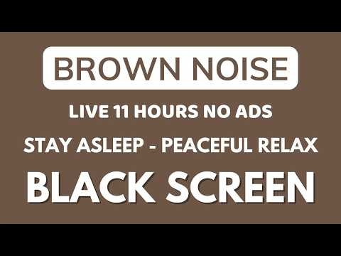 Brown Noise Sound To Stay Asleep - Black Screen In 11 Hours | Peaceful Sound To Relaxation
