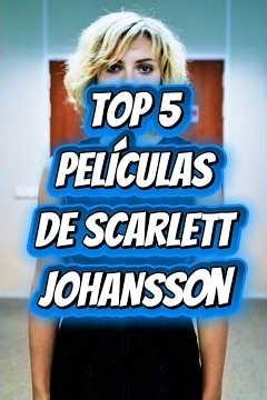 Top 5 Scarlett Johansson Movies #Movies #Top5 #ScarlettJohansson #Frikiverzo