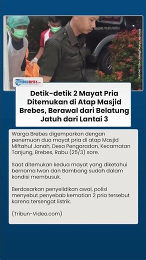 Penemuan 2 Mayat Pria di Atap Masjid Brebes Berawal dari Belatung Jatuh, Sempat Hilang 5 Hari