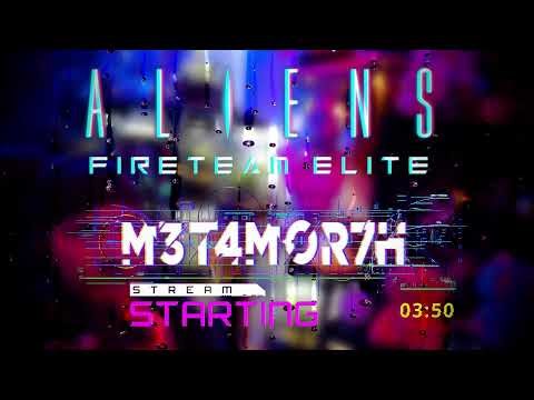 🔴Aliens Fire Team Elite! Weyland-Yutani Doesn’t Pay Overtime!