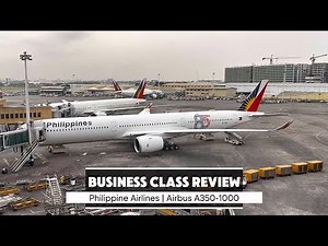 BUSINESS CLASS REVIEW | Philippine Airlines | Airbus A350-1000 | Manila to Hong Kong