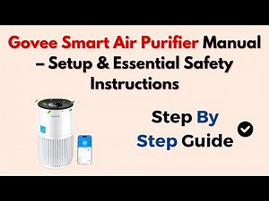 Govee Smart Air Purifier Manual – Setup & Essential Safety Instructions