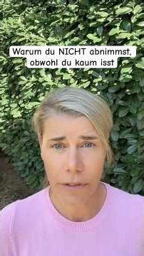 Warum du NICHT abnimmst obwohl du kaum isst