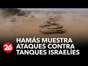 Hamás muestra ataques contra tanques israelíes