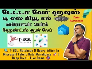 🔍 T-SQL, Notebook & Query Editor in Microsoft Fabric Data Warehouse 🚀 | Deep Dive + Live Demo 🎯