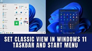 How To Set Classic View In Windows 11 Taskbar And Start Menu