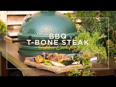 T-Bone Steak with Black Pepper Butter: Outdoor Cooking with Tom Kerridge and Big Green Egg