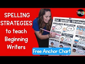 9 Spelling Strategies for Elementary Students with Free Anchor Chart
