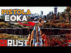 PISTOLA EOKA , A MELHOR ARMA DO RUST VANILLA - Rust