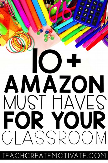 10   Amazon Must Haves For Your Classroom - Teach Create Motivate