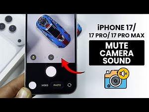 iPhone 17 / 17 Pro Max: How to Turn Off iPhone Camera Sound (Mute Shutter Sound)