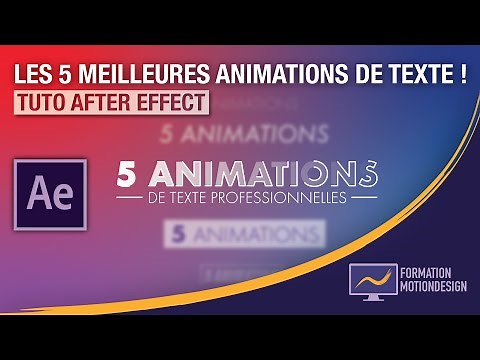 Les 5 meilleures animations de texte sur After Effects ! - Tuto animation de texte After Effect