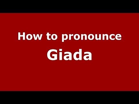 How to pronounce Giada (Italian/Italy) - PronounceNames.com