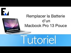 Tuto: Remplacer la Batterie d'un Macbook Pro 13 Pouce de chez Apple