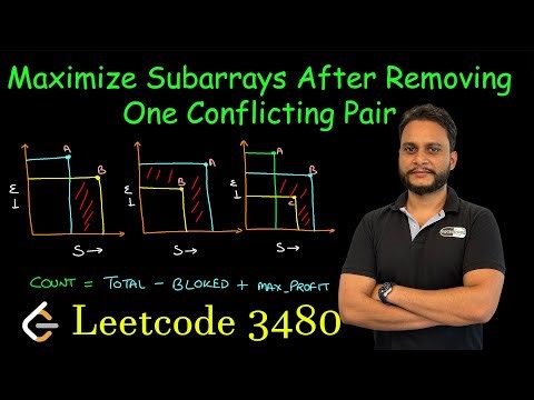 Maximize Subarrays After Removing One Conflicting Pair | Leetcode 3480 | Greedy