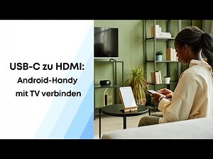 USB-C zu HDMI: Android-Handy mit TV verbinden