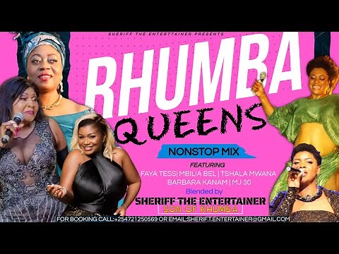 🔥SLOW RHUMBA👑QUEENS EDITION 💖FT FAYA TESS|MBILIA BEL |TSHALA MUANA |BARBRA SHERIFF THE ENTERTAINER
