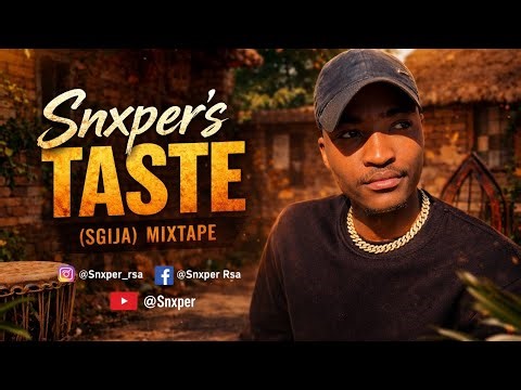 SNXPER'S TASTE: (SGIJA) MIXTAPE🎵🔥 
